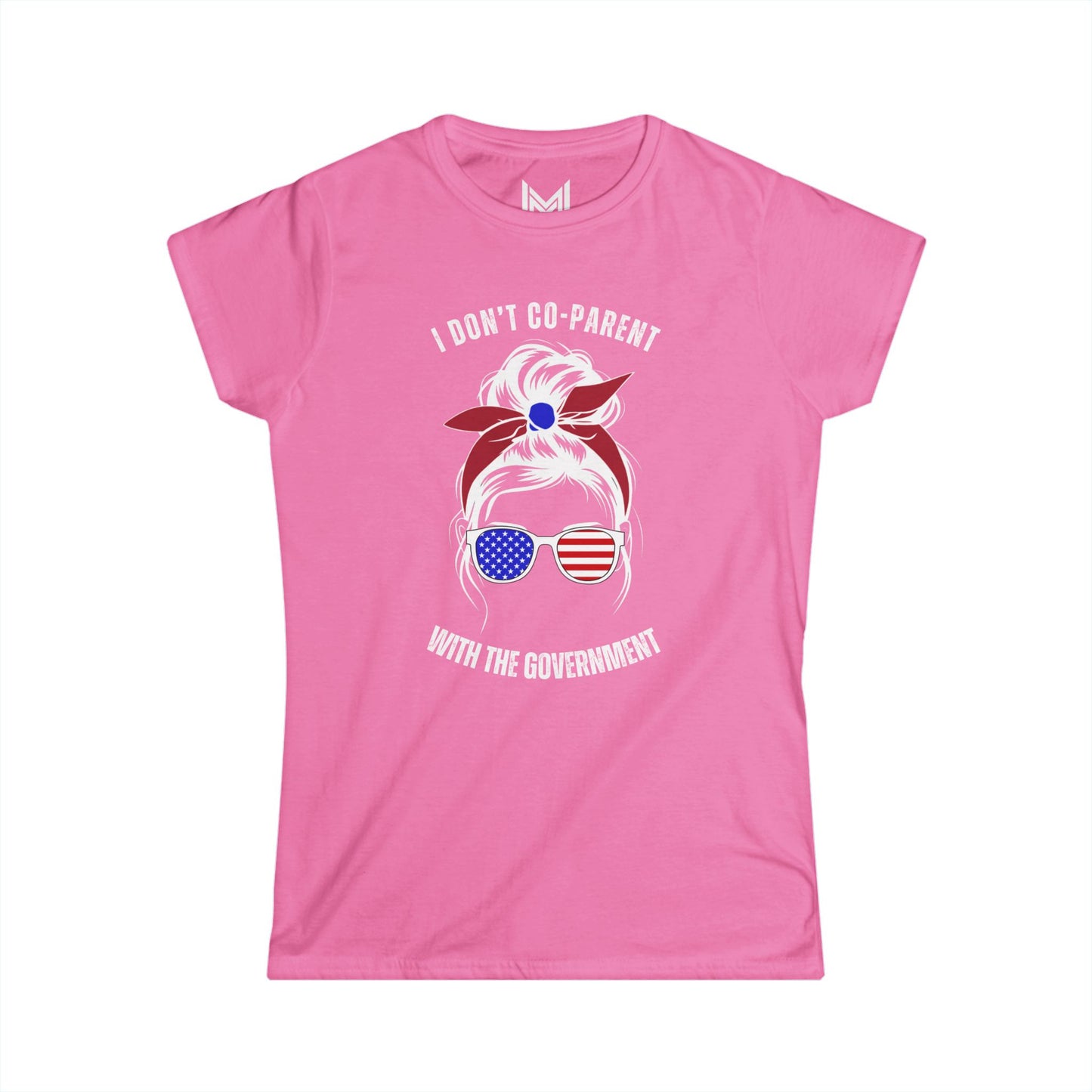 I Don't Co-Parent with the Government- Women's Softstyle Tee