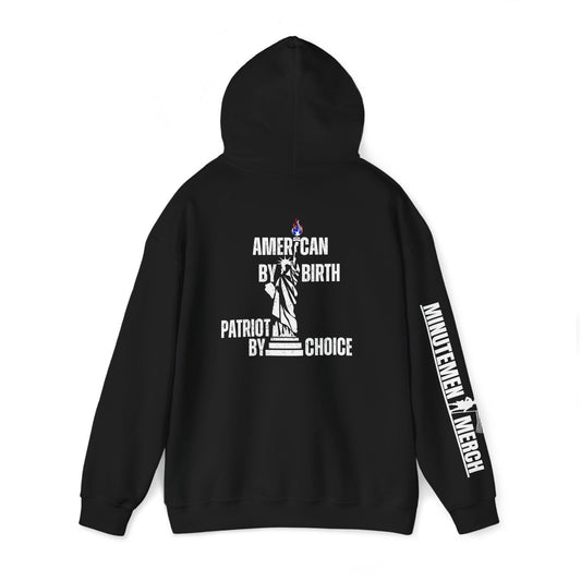 American by Birth, Patriot by Choice-Hoodie