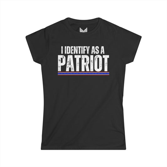 I Identify as a Patriot- Women's Softstyle Tee