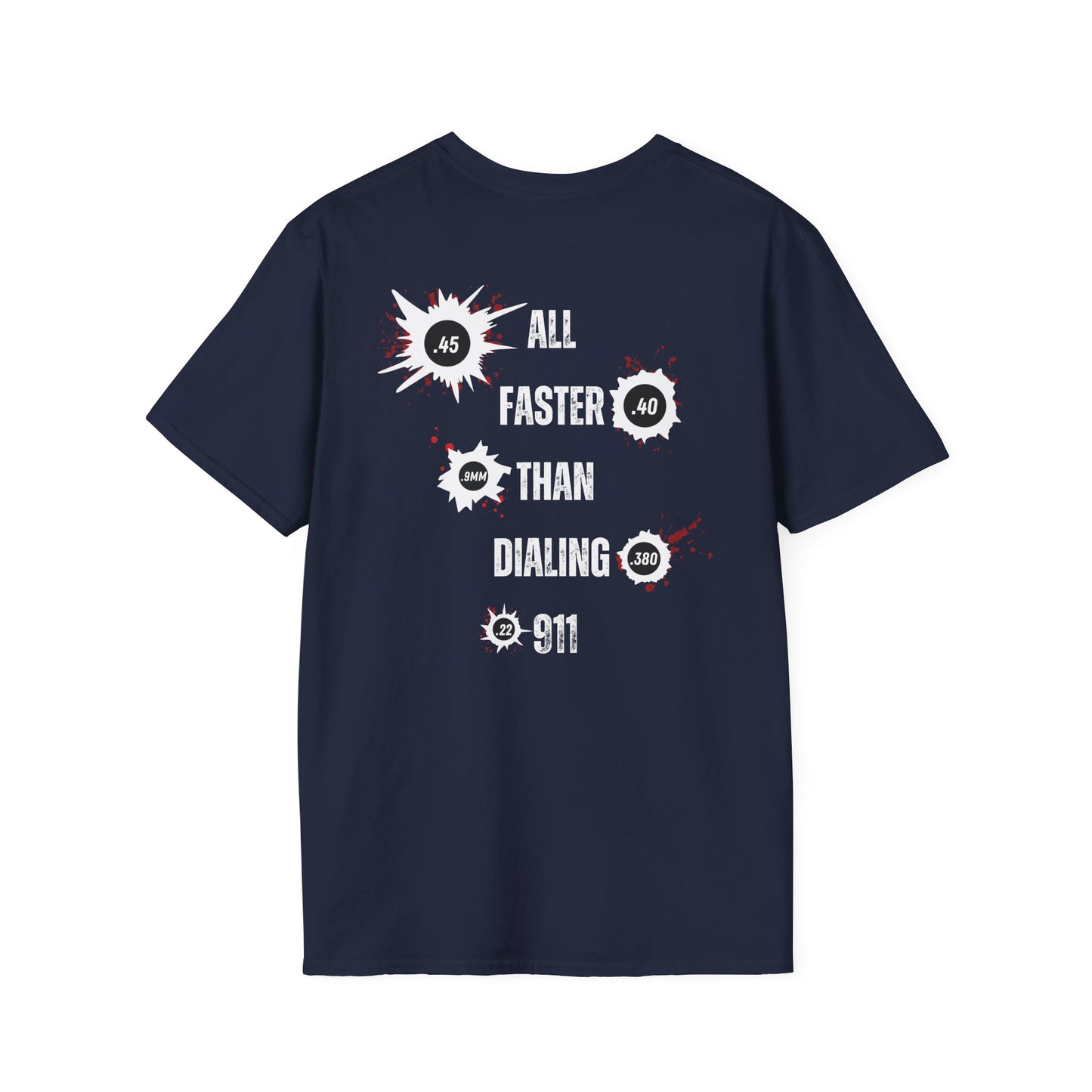 All Faster Than Dialing 911- Men's Softstyle T-Shirt