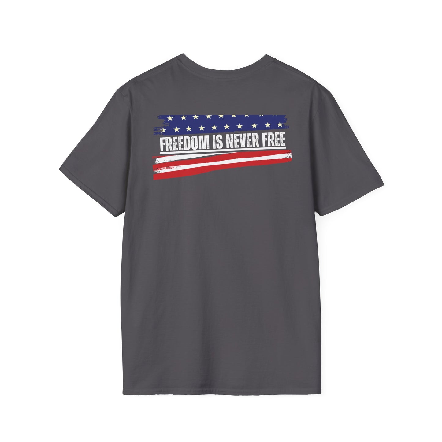 Freedom Is Never Free- Men's Softstyle T-Shirt