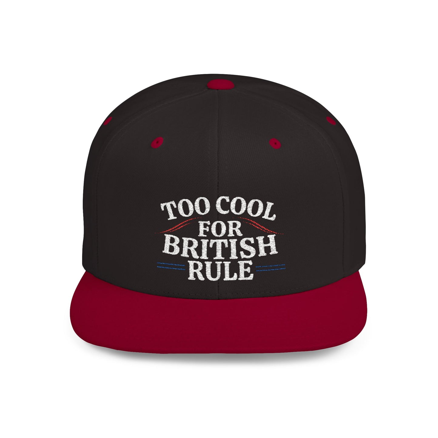 Too Cool For British Rule-Flat Bill Snapback