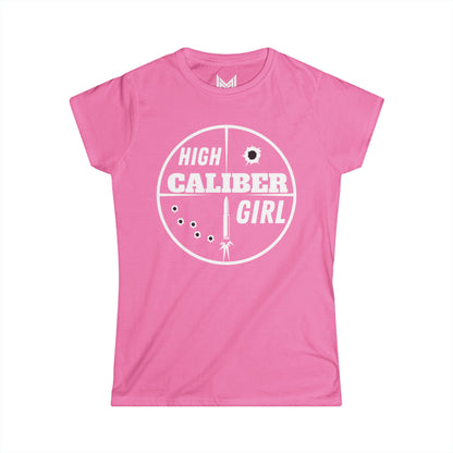 High Caliber Girl- Women's Softstyle Tee